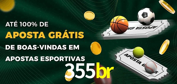 355br Ate 100% de Aposta Gratis